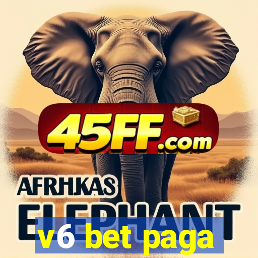 v6 bet paga